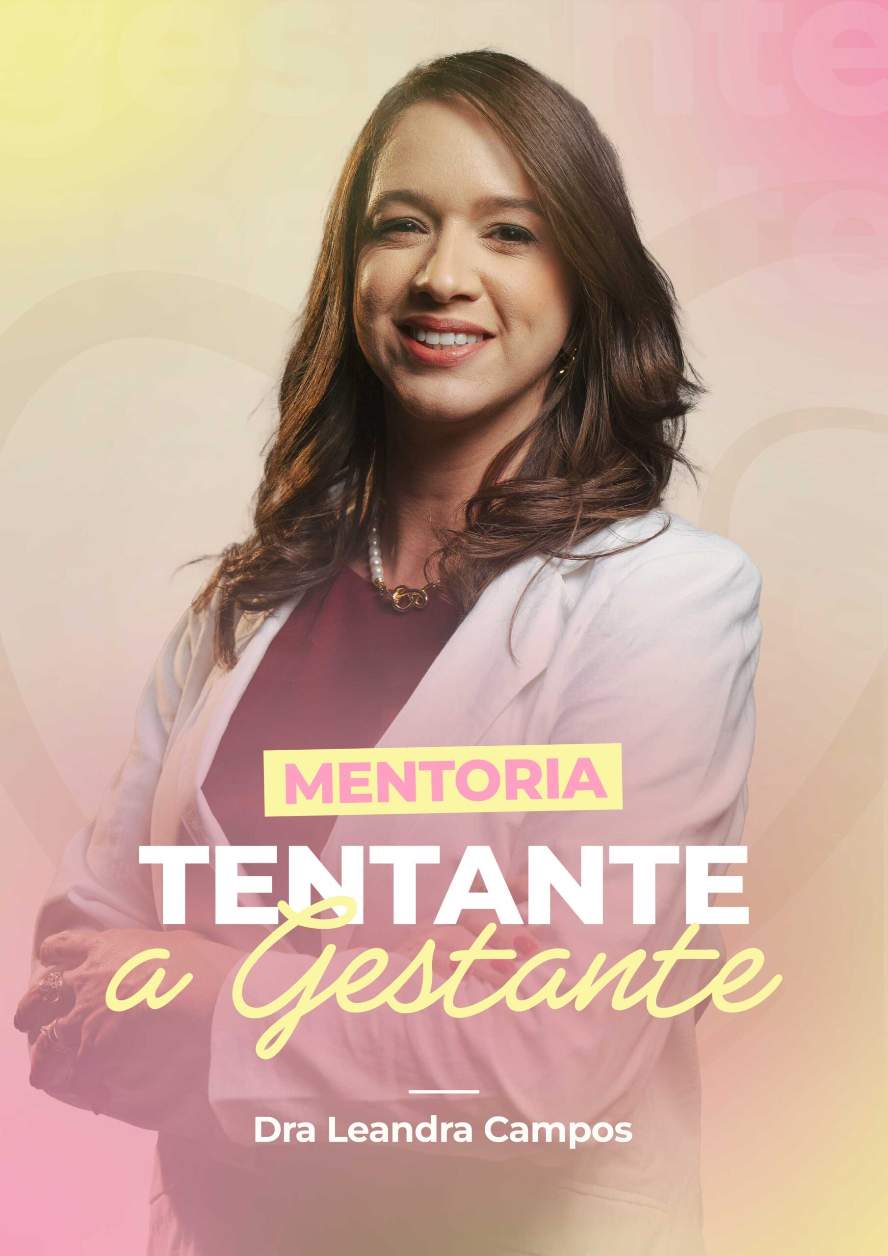 Mentoria Tentante a Gestante com a Dra. Leandra Campos